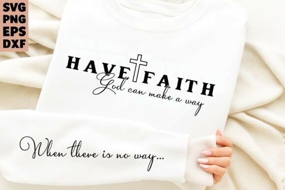 Have Faith God Can Make a Way Sleeve Svg Review